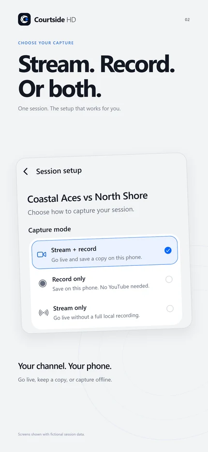 Stream. Record. Or both. Courtside HD feature illustration with an actual sample app screen.